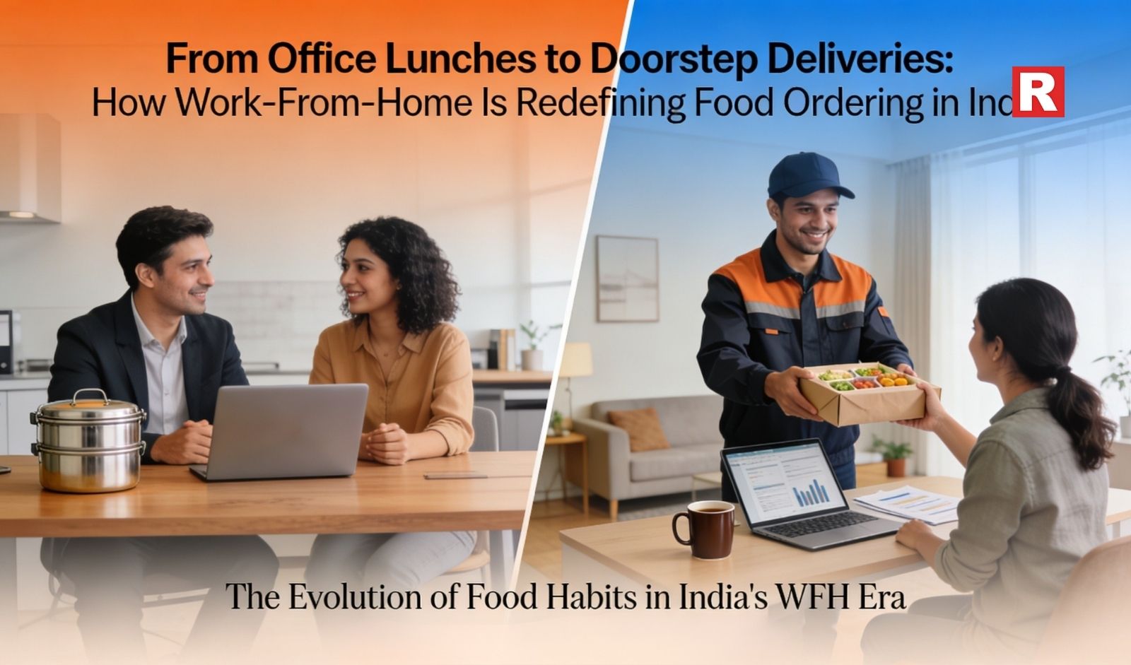 From Office Lunches to Doorstep Deliveries: How Work-From-Home Is Redefining Food Ordering in India