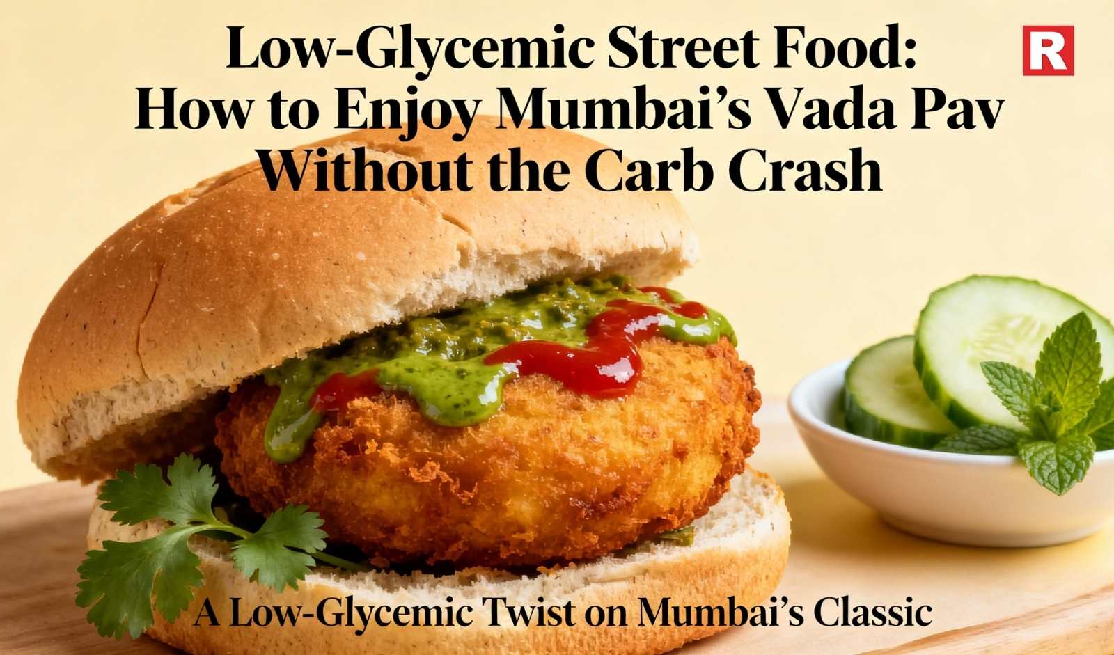 Low-Glycemic Street Food: How to Enjoy Mumbai’s Vada Pav Without the Carb Crash