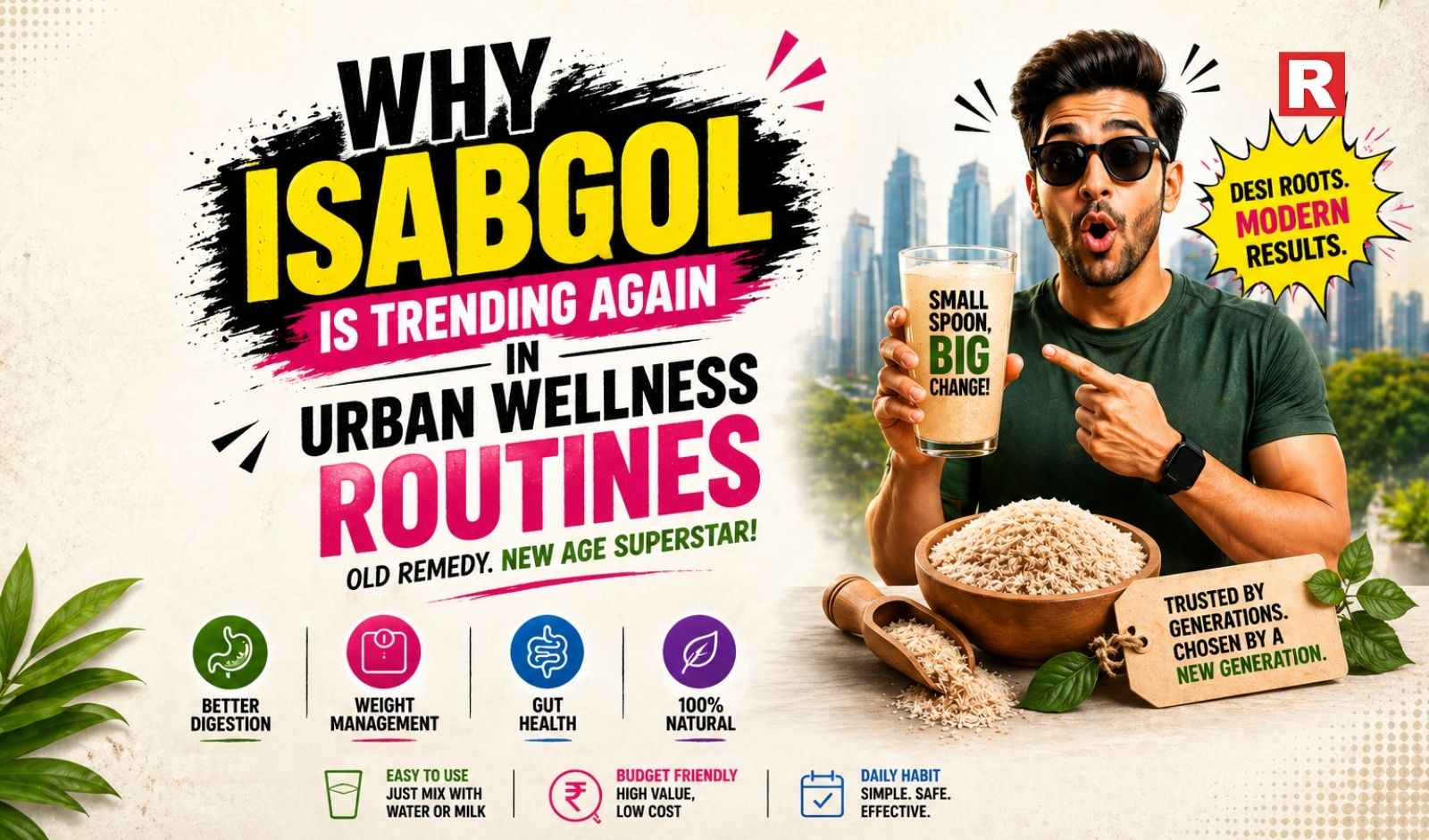 Why Isabgol Is Trending Again in Urban Wellness Routines