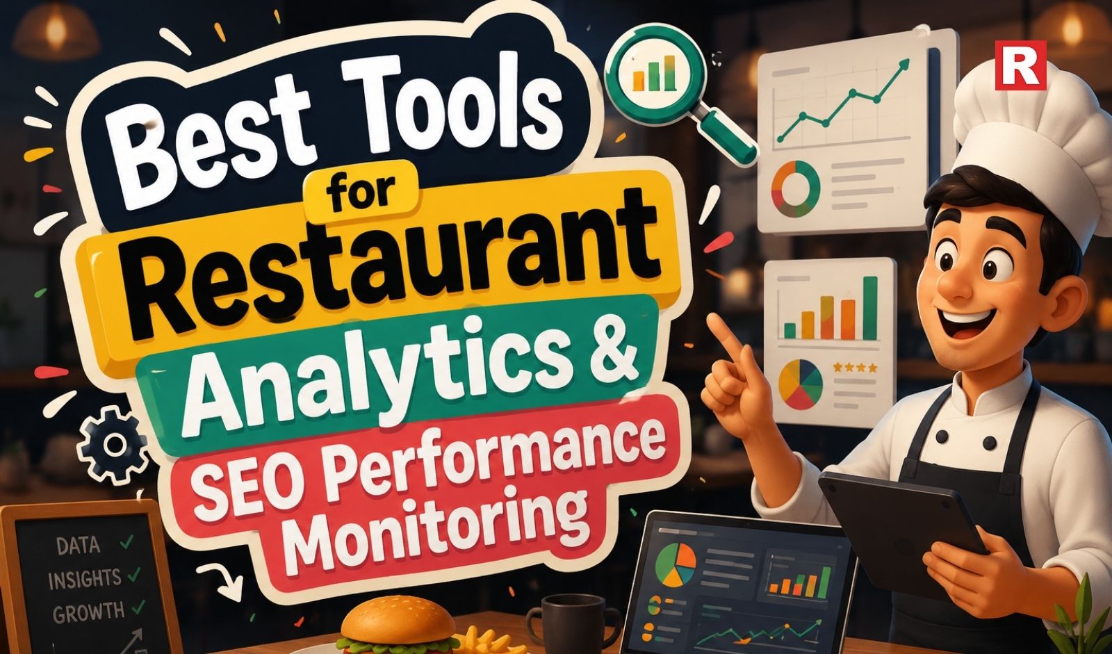 Best Tools for Restaurant Analytics & SEO Performance Monitoring