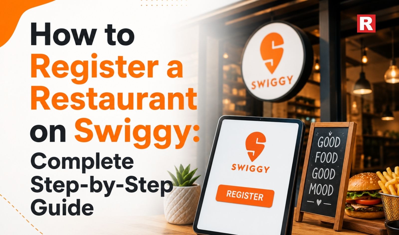 How to Register a Restaurant on Swiggy: Complete Step-by-Step Guide