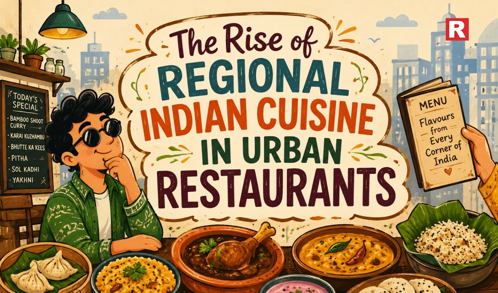 The Rise of Regional Indian Cuisine in Urban Restaurants