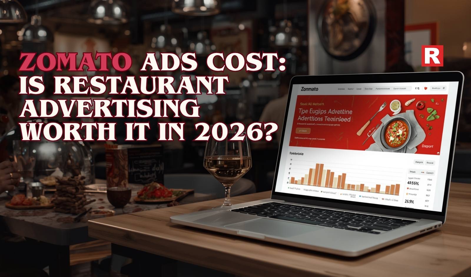 Zomato Ads Cost: Is Restaurant Advertising Worth It in 2026?