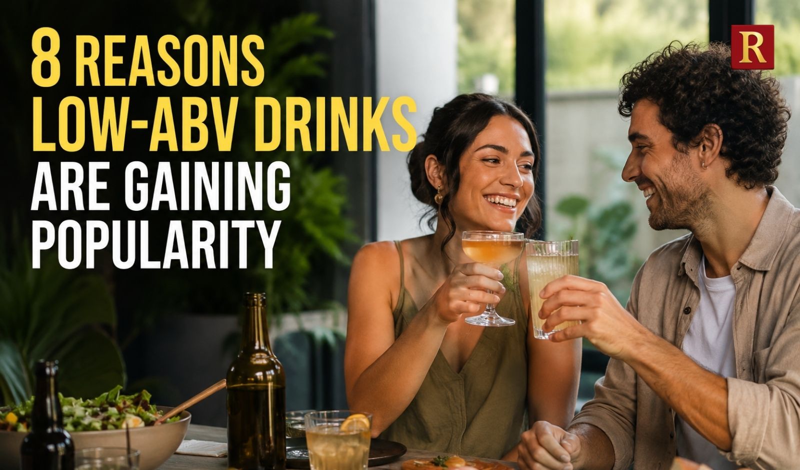 8 Reasons Low-ABV Drinks Are Gaining Popularity