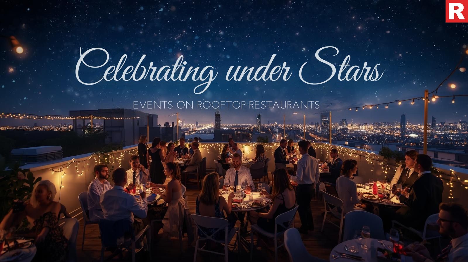Celebrating Under the Stars: Events on Rooftop Areas