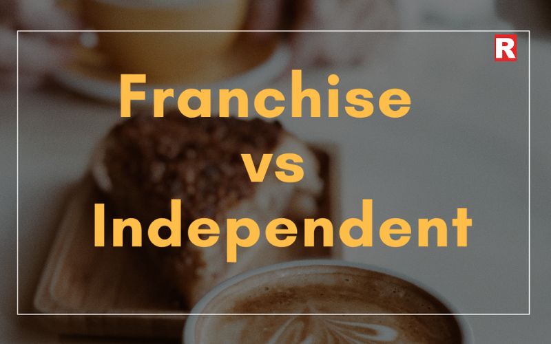 Franchise Cafe vs Independent Cafe