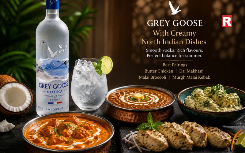 Grey Goose with Creamy North Indian Dishes