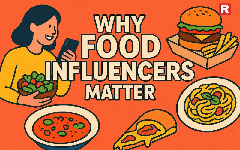 Why Food Influencers Matter