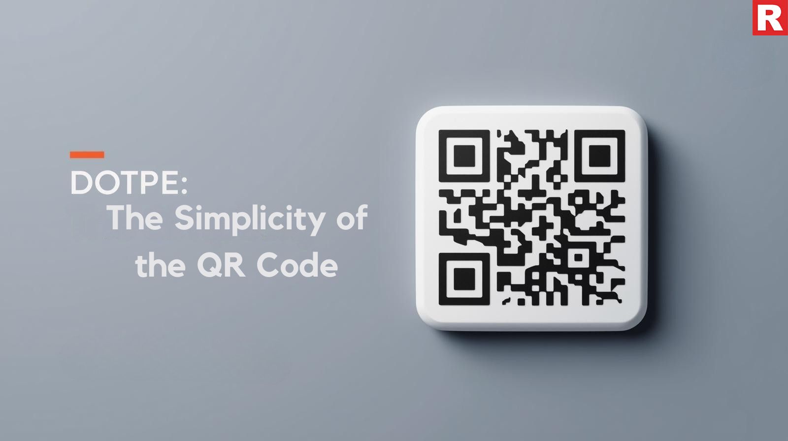 Dotpe: The Simplicity of the QR Code