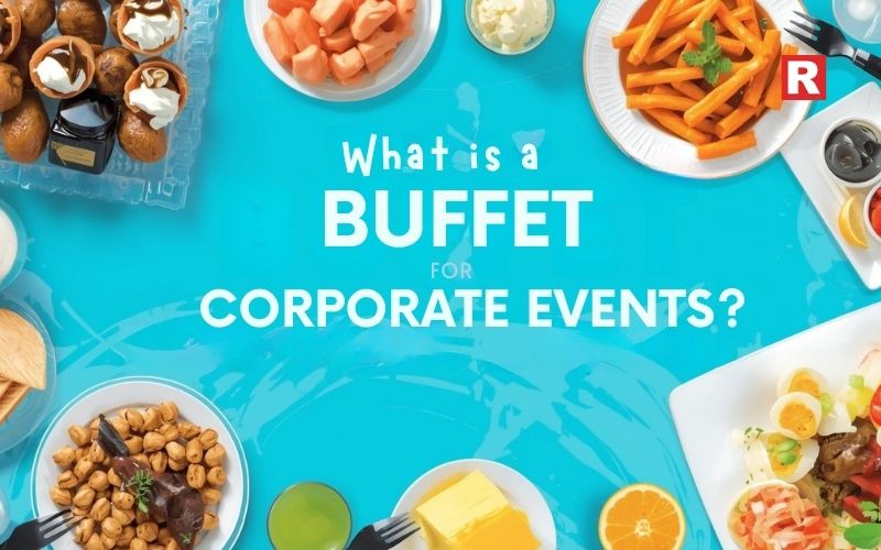 What is a Buffet for Corporate Events?