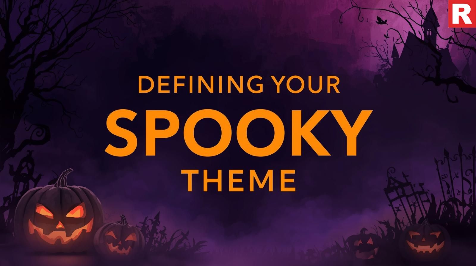 Defining Your Spooky Theme