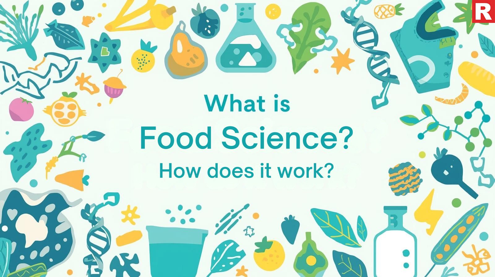 What is Food Science? How does it work?