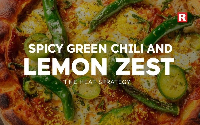 7. Spicy Green Chili and Lemon Zest Pizza (The Heat Strategy)