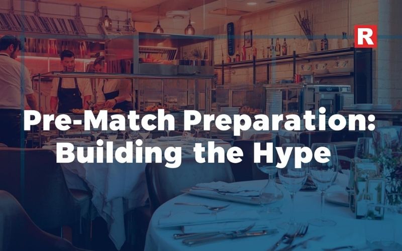 Pre-Match Preparation: Building the Hype