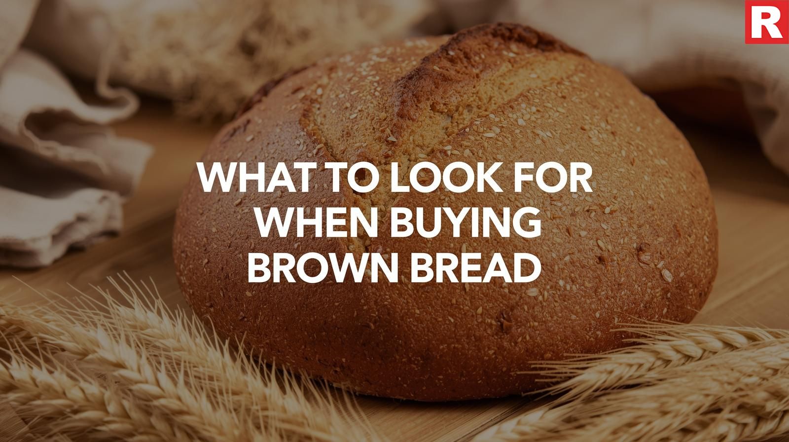 What to Look For When Buying "Brown Bread"