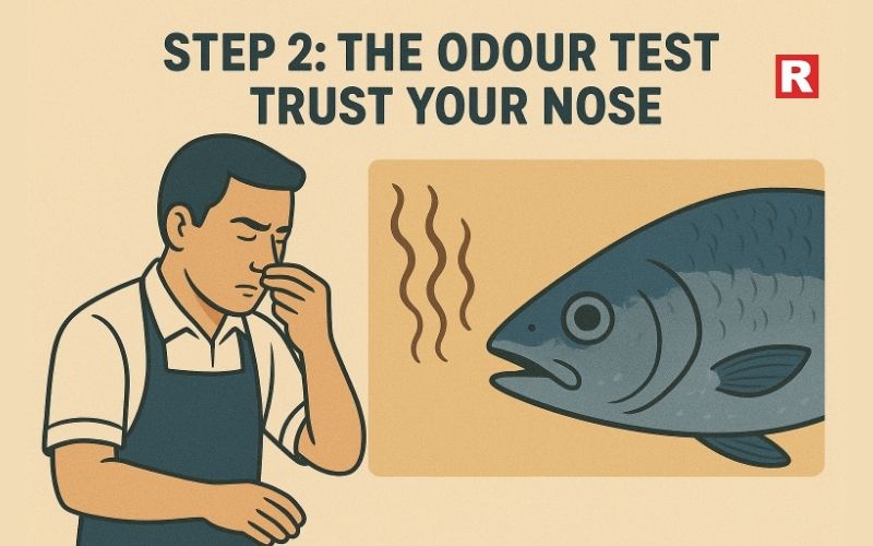 Step 2: The Odour Test – Trust Your Nose