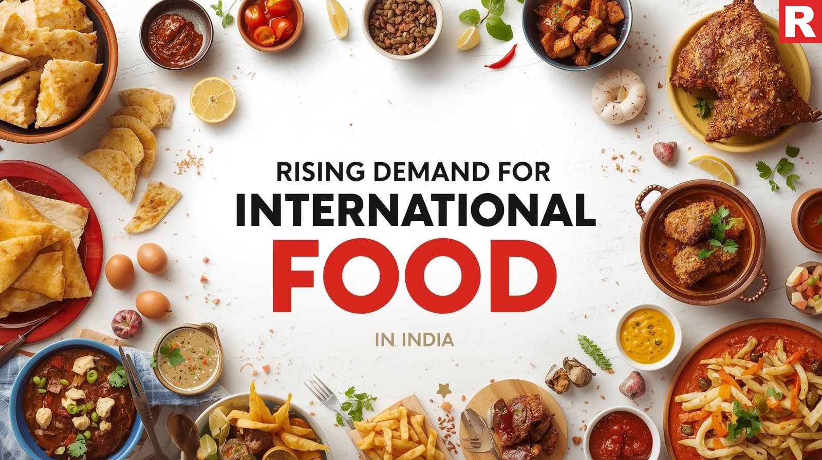 Causes for the Rise in Demand for International Food