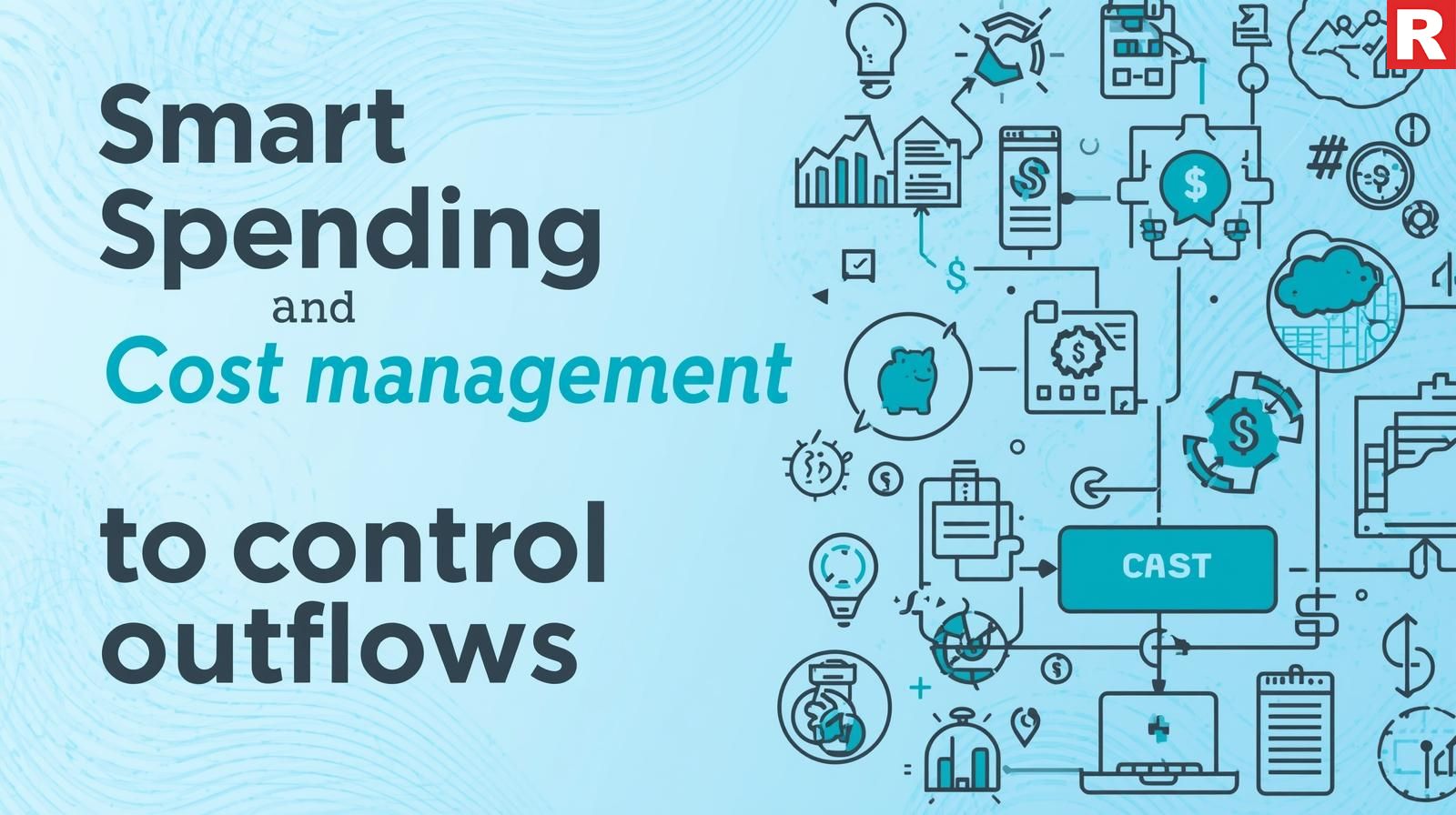 Smart Spending and Cost Management to Control Outflows
