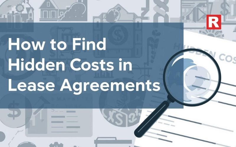 How to Find Hidden Costs in Lease Agreements