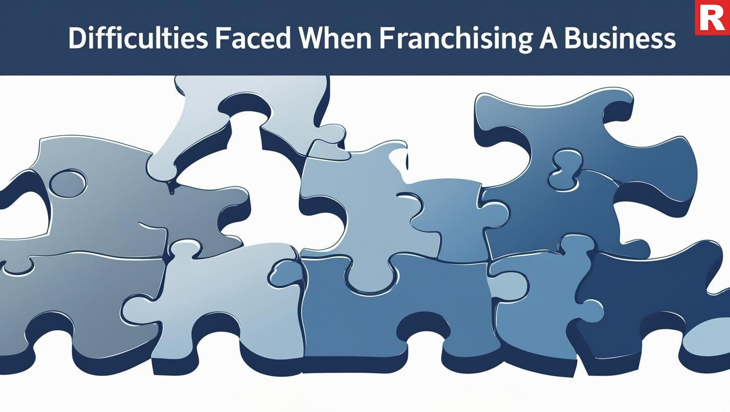 Difficulties Faced When Franchising a Business