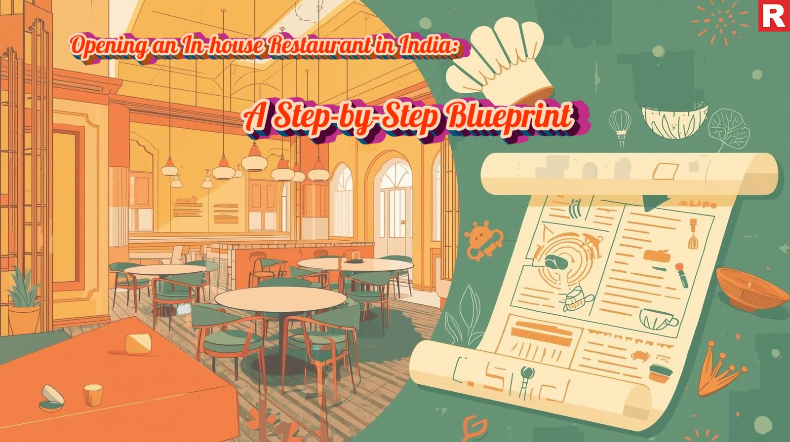Opening an In-house Restaurant in India: A Step-by-Step Blueprint