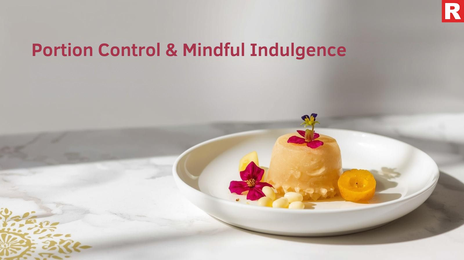 Portion Control & Mindful Indulgence