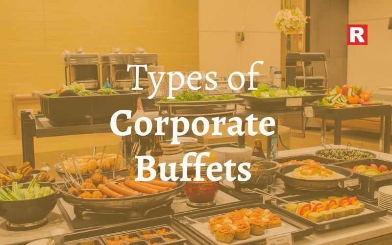 Types of Corporate Buffets