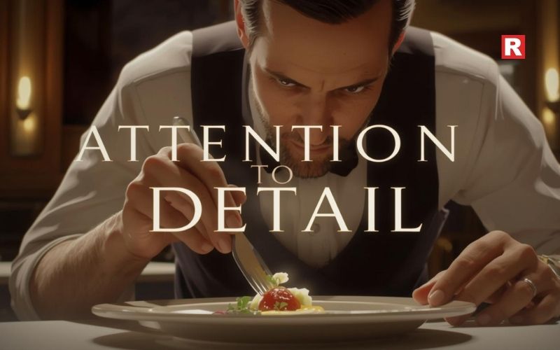 10. Attention to Detail